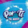 Por Ti - Single album lyrics, reviews, download