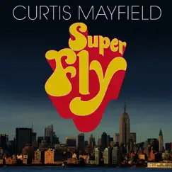 Superfly - EP by Curtis Mayfield album reviews, ratings, credits