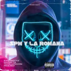 Spm y La Romana (feat. Niño Freestyle, Yasmel La Polvora & Ángel Beat) Song Lyrics