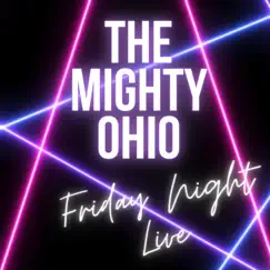 Friday Night Live - Single by The Mighty Ohio album reviews, ratings, credits