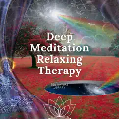 Deep Meditation Relaxing Therapy Nature Sounds by Zen Nature Library album reviews, ratings, credits