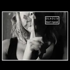 Don’t Speak - Single by Olaoliv album reviews, ratings, credits