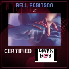 Clb (Certified Lover Boy) - Single by Rell Robinson album reviews, ratings, credits