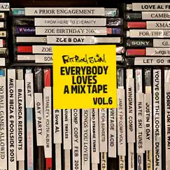 Everybody Loves A Mixtape, Vol. 6: Brand New (DJ Mix) by Fatboy Slim album reviews, ratings, credits