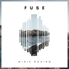 Fuse - Single by Minik Rosing album reviews, ratings, credits