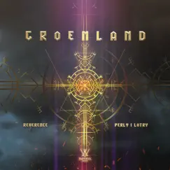 Groenland - Single by Reverence & Perly I Lotry album reviews, ratings, credits