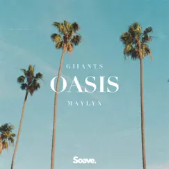 Oasis - Single by Giiants & MAYLYN album reviews, ratings, credits