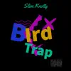 Bird Trap - Single album lyrics, reviews, download