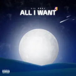 All I Want - Single by Lil Peej album reviews, ratings, credits