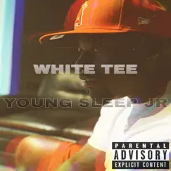 White Tee - Single by Young Sleep Jr album reviews, ratings, credits