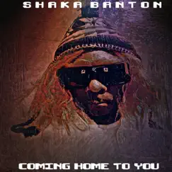 Coming Home to YOU - Single by Shaka Banton album reviews, ratings, credits