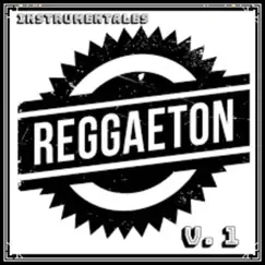 Instrumental Street Reggaeton, Vol.1 by Reggaeton & Hip Hop Instrumentals Pistas, Reggaetone & Afrobeats album reviews, ratings, credits
