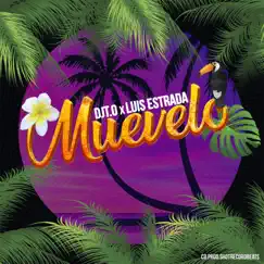 Muevelo - Single by DjT.O & Luis Estrada album reviews, ratings, credits