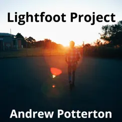 Lightfoot Project - Single by Andrew Potterton album reviews, ratings, credits