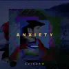 Anxiety - Single album lyrics, reviews, download