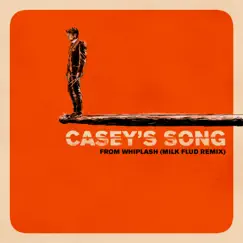 Casey's Song (Milk Flud Remix) - Single by Justin Hurwitz & Milk Flud album reviews, ratings, credits