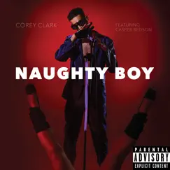 Naughty Boy (feat. Casper Redson) Song Lyrics