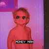 Money Man - Single album lyrics, reviews, download