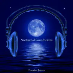Nocturnal Soundwaves - EP by Damian James album reviews, ratings, credits