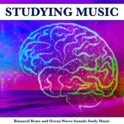 Binaural Beats and Ocean Waves Sounds Study Music by Study Music & Sounds, Studying Music & Binaural Beats album reviews, ratings, credits