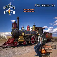 I'm Gonna Go - Single by Bryce In Space album reviews, ratings, credits