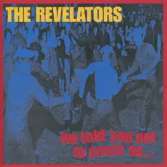 We Told You Not To Cross Us... by The Revelators album reviews, ratings, credits