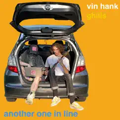 ANOTHER ONE IN LINE (feat. Ghills) [Demo] - Single by Vin Hank album reviews, ratings, credits