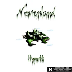 Neverland - Single by ItzHypnotik album reviews, ratings, credits