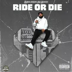 Ride or Die - Single by Zilla from Da Block album reviews, ratings, credits
