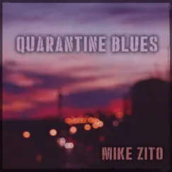 Quarantine Blues by Mike Zito album reviews, ratings, credits