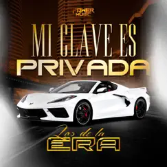 Mi Clave es Privada - Single by Los De La Era album reviews, ratings, credits
