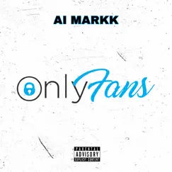 Onlyfans - Single by AI Markk album reviews, ratings, credits