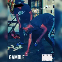 Gamble by Dre Dre Shotta album reviews, ratings, credits