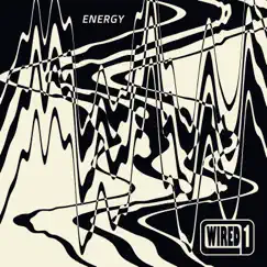 Energy - EP by Wired 1 album reviews, ratings, credits
