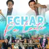 Echar Pa Lante - Single album lyrics, reviews, download