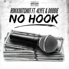 No Hook (feat. 4Lyfe & Doobie) - Single by Rokkout Shot album reviews, ratings, credits