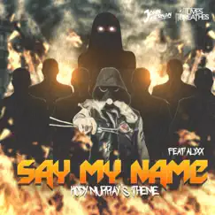 Say My Name (Kody Murray's Theme) [feat. Alyxx] - Single by John Kiernan & It Lives, It Breathes album reviews, ratings, credits