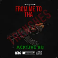 From Me to Tha Trenches by Acktive Ru album reviews, ratings, credits