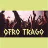 Otro Trago - Single album lyrics, reviews, download