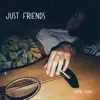 Just Friends (feat. Ariki Foster, Aowl Owen & Sydney Agudong) - Single album lyrics, reviews, download