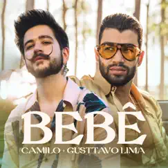 BEBÊ (com Gusttavo Lima) - Single by Camilo & Gusttavo Lima album reviews, ratings, credits