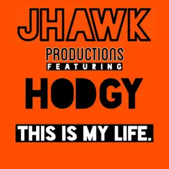 This Is My Life (feat. Hodgy) - Single by Jhawk Productions & Hodgy album reviews, ratings, credits