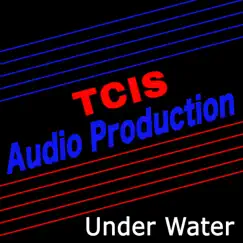 Under Water - Single by T.C.I.S. Rock Band album reviews, ratings, credits