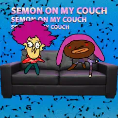 Semon on My Couch (feat. AWFM) - Single by London Yellow album reviews, ratings, credits