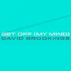 Get Off (My Mind) - Single album lyrics, reviews, download