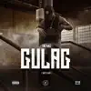 Gulag (Why U Mad) - Single album lyrics, reviews, download