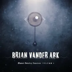 Planet Sunday Sessions, Vol. I by Brian Vander Ark album reviews, ratings, credits