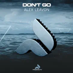 Don't Go - Single by Alex Leavon album reviews, ratings, credits