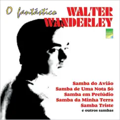 O Fantástico Walter Wanderley by Walter Wanderley album reviews, ratings, credits