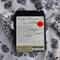 Super-Powers 2 Deluxe by J-Mill$ album reviews, ratings, credits